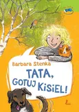 Tata gotuj kisiel! - Outlet - Barbara Stenka