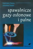 Spawalnicze gazy osłonowe i palne - Jarosław Ferenc