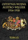 Ostatnia wojna Austro-Węgier 1914-1918 - Outlet