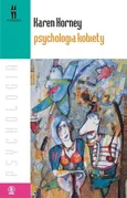 Psychologia kobiety - Karen Horney