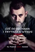 Coś do kochania i frytki na wynos - Outlet - Przemysław Kawecki