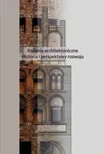 Badania architektoniczne Historia i perspektywy rozwoju - Outlet