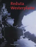 Reduta Westerplatte - Andrzej Drzycimski
