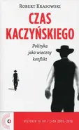 Czas Kaczyńskiego - Robert Krasowski