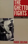 The Ghetto Fights Warsaw 1943-45 - Marek Edelman