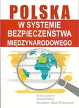 Polska w systemie bezpieczeństwa międzynarodowego - Outlet