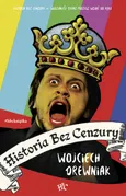 Historia bez cenzury - Wojciech Drewniak