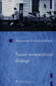 Nasze wewnętrzne dialogi + CD - Małgorzata Puchalska-Wasyl