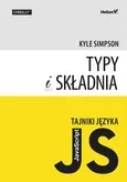 Tajniki języka JavaScript Typy i składnia - Kyle Simpson