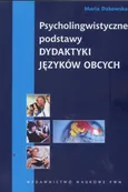 Psycholingwistyczne podstawy dydaktyki języków obcych - Outlet - Maria Dakowska