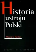 Historia ustroju Polski - Outlet - Marian Kallas