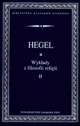 Wykłady z filozofii religii t.2 - Outlet - Georg Wilhelm Friedrich Hegel