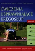Ćwiczenia usprawniające kręgosłup Poradnik - Wiesław Niesłuchowski