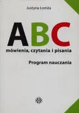 ABC mówienia czytania i pisania Program nauczania - Outlet - Justyna Łomża