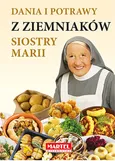 Dania i potrawy z ziemniaków Siostry Marii - Outlet - Goretti Guziak Maria
