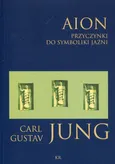 Aion przyczynki do symboliki jaźni - Jung Carl Gustav