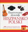 Ilustrowany słownik hiszpańsko-polski - Outlet - Tadeusz Woźniak