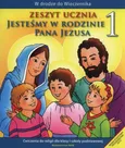 Jesteśmy w rodzinie Pana Jezusa 1 Zeszyt ucznia - Outlet - Teresa Czarnecka