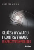 Służby wywiadu i kontrwywiadu II Rzeczypospolitej - Andrzej Misiuk