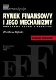 Rynek finansowy i jego mechanizmy Podstawy teorii i praktyki - Outlet - Wiesław Dębski