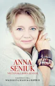 Anna Seniuk Nietypowa baba jestem - Outlet - Anna Seniuk