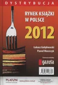 Rynek książki w Polsce 2012 Dystrybucja - Łukasz Gołębiewski