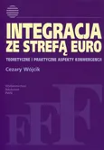 Integracja ze strefą euro - Cezary Wójcik