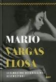 Szelmostwa niegrzecznej dziewczynki - Llosa Mario Vargas