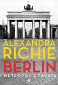 Berlin Metropolia Fausta Tom 1 - Outlet - Alexandra Richie