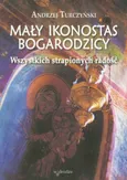 Mały Ikonostas Bogarodzicy - Andrzej Turczyński