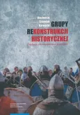 Grupy rekonstrukcji historycznej - Arkadiusz Karwacki