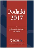 Podatki 2017 Praktyczny komentarz do zmian - Outlet - Katarzyna Czajkowska-Matosiuk