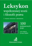 Leksykon współczesnej teorii i filozofii prawa 100 podstawowych pojęć - Outlet - prof. dr hab. Jerzy Zajadło