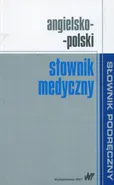 Angielsko-polski słownik medyczny - Outlet - Praca zbiorowa