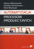 Automatyzacja procesów produkcyjnych - Outlet - Tadeusz Mikulczyński