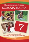 Błogosławieni którzy szukają Jezusa Religia 7 Podręcznik - Outlet - Elżbieta Kondrak