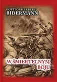 W śmiertelnym boju - Outlet - Bidermann Gottlob Herbert