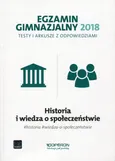 Egzamin gimnazjalny 2018 Historia i wiedza o społeczeństwie Testy i arkusze z odpowiedziami - Adam Balicki