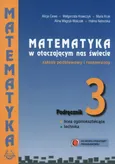 Matematyka w otaczającym nas świecie 3 Podręcznik zakres podstawowy i rozszerzony - Outlet - Alicja Cewe