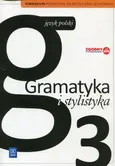 Gramatyka i stylistyka 3 Podręcznik do kształcenia językowego - Outlet - Zofia Czarniecka-Rodzik
