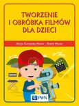 Tworzenie i obróbka filmów dla dzieci - Dawid Mazur