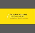 Psalmy polskie czasu reformy