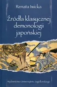 Źródła klasycznej demonologii japońskiej - Renata Iwicka