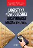 Logistyka nowoczesnej gospodarki magazynowej - Daniel Chudzik
