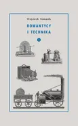 Romantycy i technika - Outlet - Wojciech Tomasik