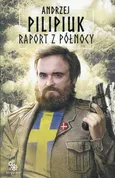 Raport z Północy - Outlet - Andrzej Pilipiuk
