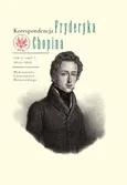 Korespondencja Fryderyka Chopina Tom 2 1831-1839 Część 1 i 2 - Outlet
