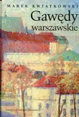 Gawędy warszawskie Część 1 - Marek Kwiatkowski