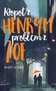 Kłopot z Henrym, problem z Zoe - Andy Jones