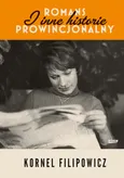 Romans prowincjonalny i inne historie - Kornel Filipowicz